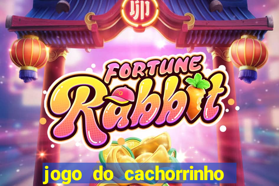 jogo do cachorrinho que ganha dinheiro